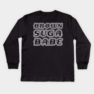 Brown Suga Babe, Black Queen, Black Girl Magic, African American Woman Kids Long Sleeve T-Shirt